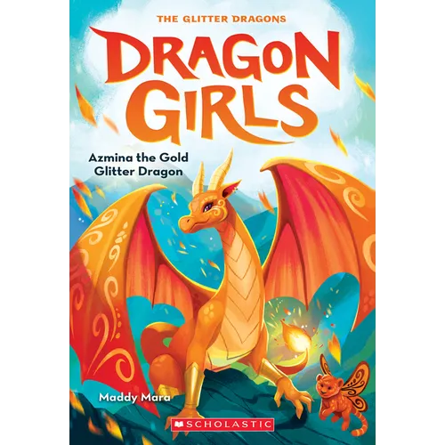 Azmina the Gold Glitter Dragon (Dragon Girls #1): Volume 1
