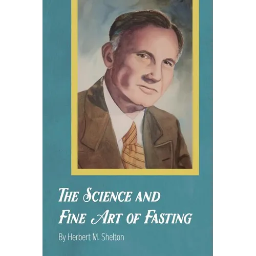 The Science and Fine Art of Fasting