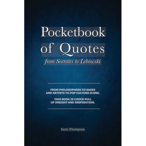 Pocketbook of Quotes: From Socrates to Lebowski
