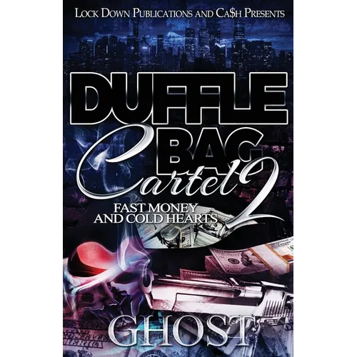 Duffle Bag Cartel 2: Fast Money and Cold Hearts
