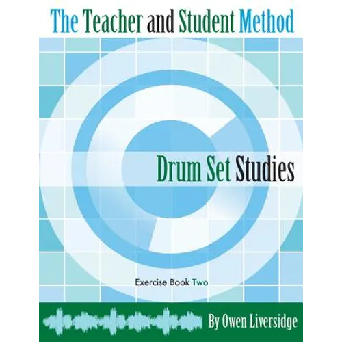 The Teacher and Student Method Drum Set Studies Exercise Book Two