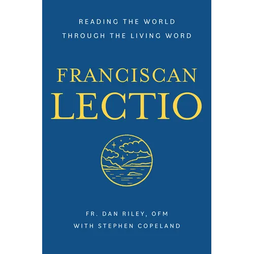 Franciscan Lectio: Reading the World Through the Living Word