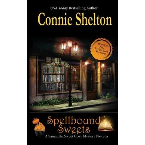 Spellbound Sweets: A Samantha Sweet Halloween Novella
