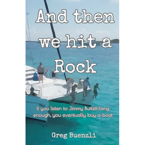 And Then We Hit A Rock
