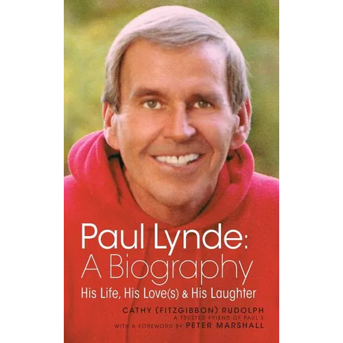Paul Lynde: A Biography - His Life, His Love(s) and His Laughter (hardback)