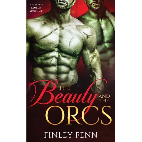 The Beauty and the Orcs: A Monster Fantasy Romance
