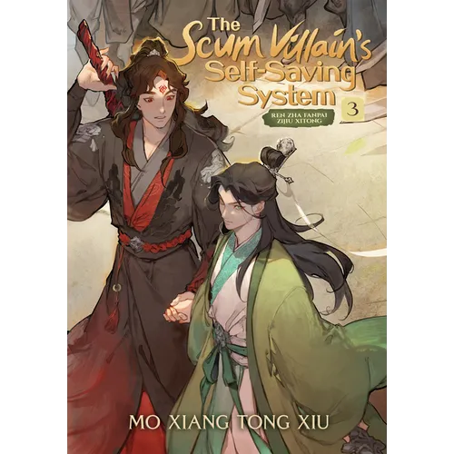 The Scum Villain's Self-Saving System: Ren Zha Fanpai Zijiu Xitong (Novel) Vol. 3