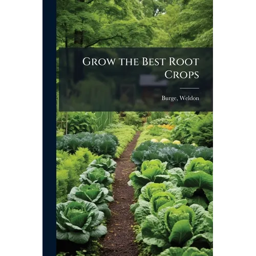 Grow the Best Root Crops