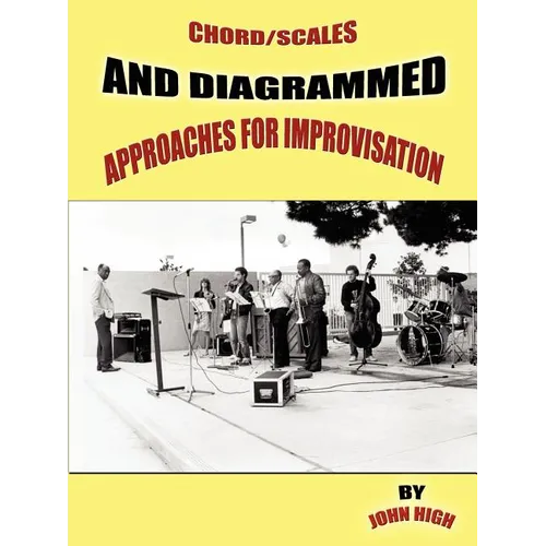 Chord/Scales and Diagrammed Approaches for Improvisation