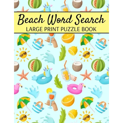 Beach Word Search Large Print Puzzle Book: Summer Word Search, Spring Word Search Book For Adults