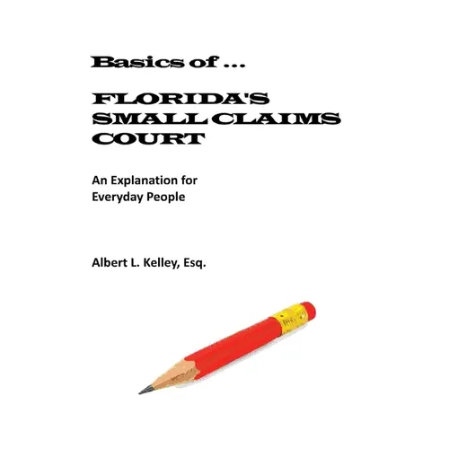 Basics of ...Florida's Small Claims Court