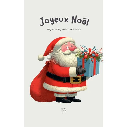 Joyeux Noël: Bilingual French-English Christmas Stories for Kids