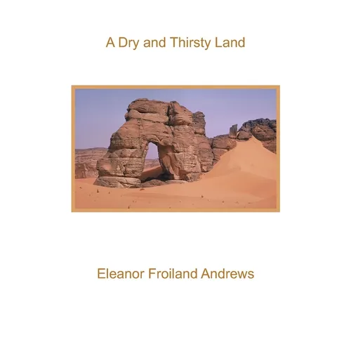 A Dry and Thirsty Land