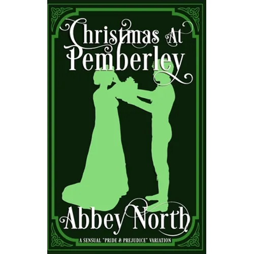 Christmas At Pemberley: A Pride & Prejudice Variation