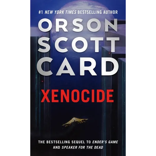 Xenocide: Volume Three of the Ender Saga