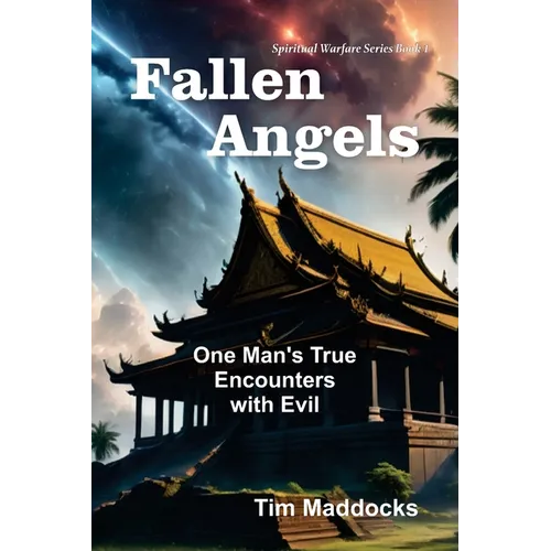 Fallen Angels: One Man's True Encounters with Evil