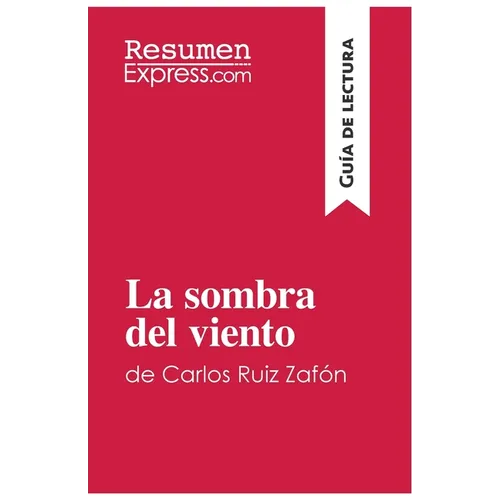 La sombra del viento de Carlos Ruiz Zafón (Guía de lectura): Resumen y análisis completo