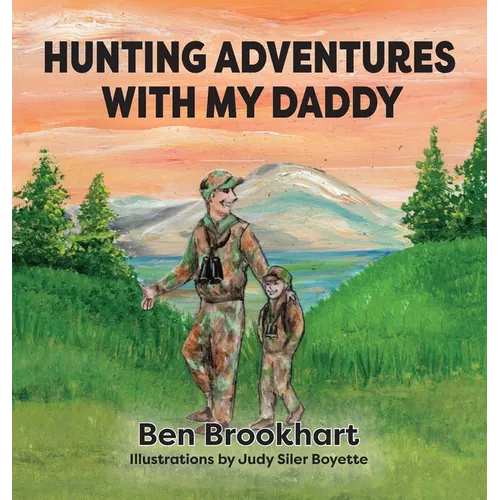 Hunting Adventures With My Daddy