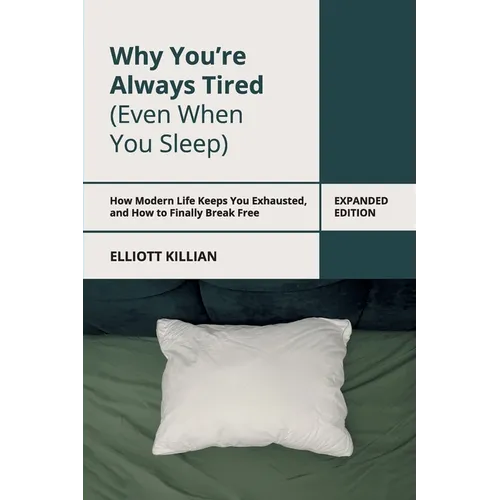 Why You're Always Tired (Even When You Sleep)