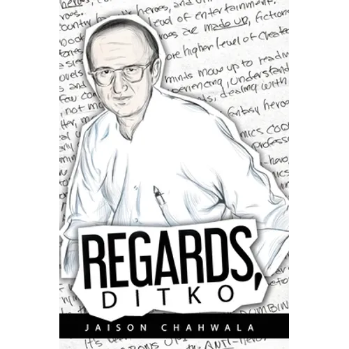 Regards, Ditko: An exploration into the mind of Steve Ditko