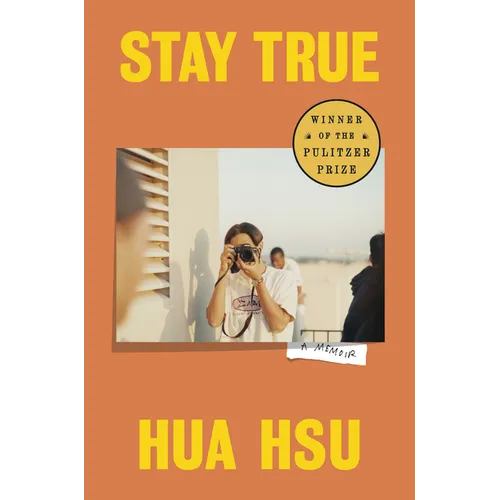Stay True (Pulitzer Prize Winner): A Memoir
