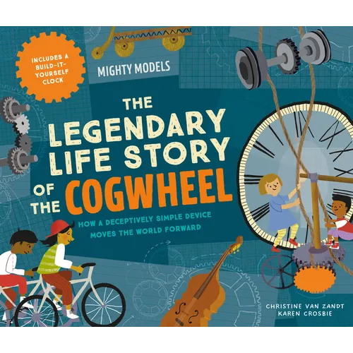 Mighty Models: The Legendary Life Story of the Cogwheel