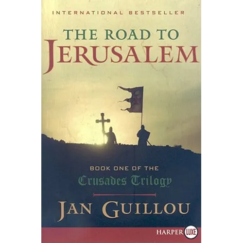 The Road to Jerusalem: Book One of the Crusades Trilogy