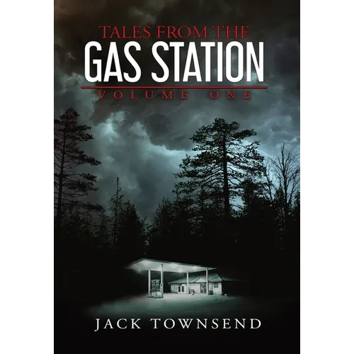 Tales from the Gas Station: Volume One