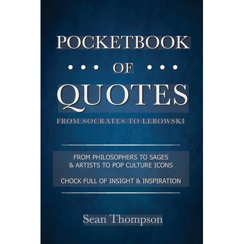 Pocketbook of Quotes: From Socrates to Lebowski