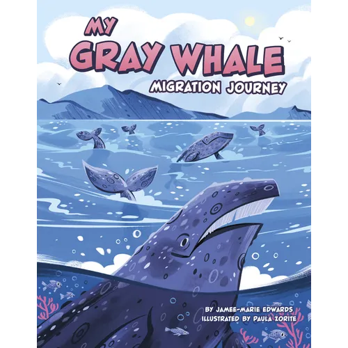 My Gray Whale Migration Journey