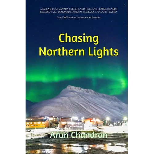 Chasing Northern Lights: Over 1500 locations to view the Aurora Borealis!