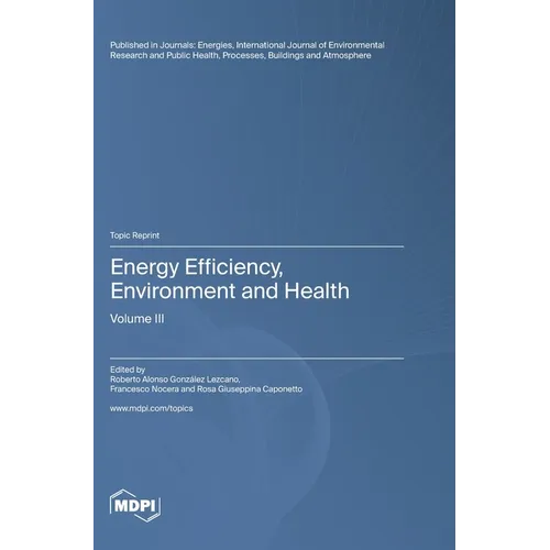Energy Efficiency, Environment and Health: Volume III