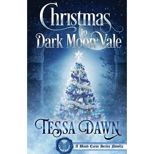 Christmas In Dark Moon Vale: A Blood Curse Series Novella