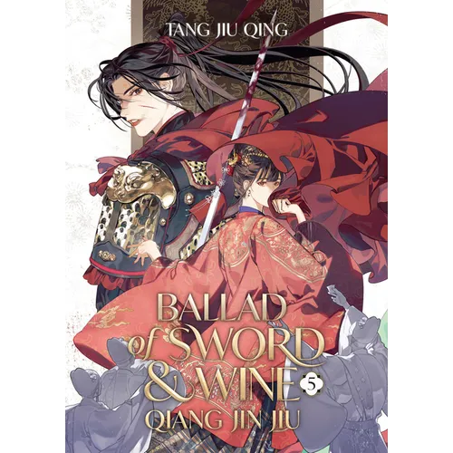 Ballad of Sword and Wine: Qiang Jin Jiu (Novel) Vol. 5