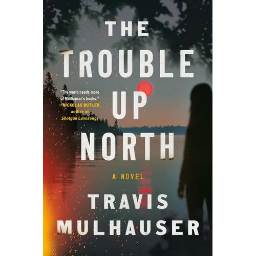 The Trouble Up North