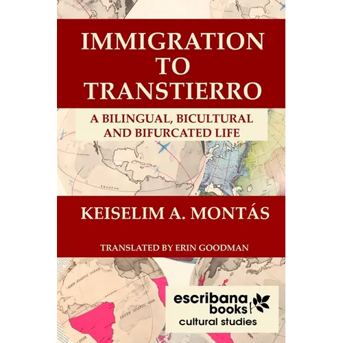 Immigration to Transtierro: A Bilingual, Bicultural and Bifurcated Life