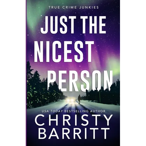 Just the Nicest Person: A chilling, unputdownable suspense and cold case mystery