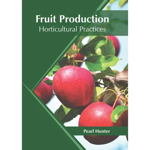 Fruit Production: Horticultural Practices