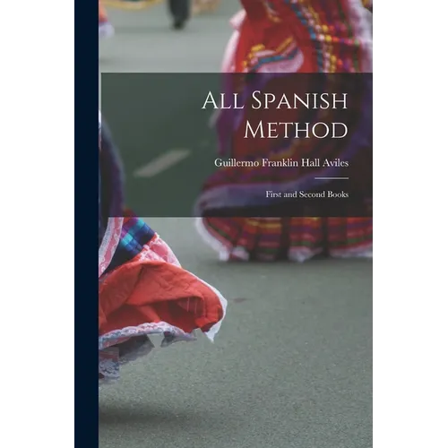 All Spanish Method: First and Second Books