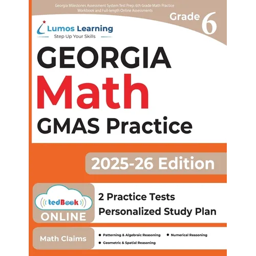 Georgia Milestones Assessment System Test Prep: 6th Grade Math Practice Workbook and Full-length Online Assessments: GMAS Study Guide