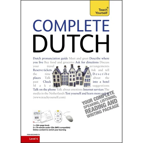 Complete Dutch Beginner to Intermediate Course: Learn to Read, Write, Speak and Understand a New Language