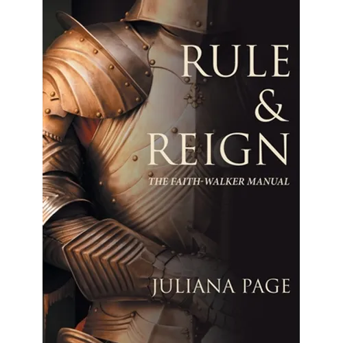 Rule & Reign: The Faith-Walker Manual