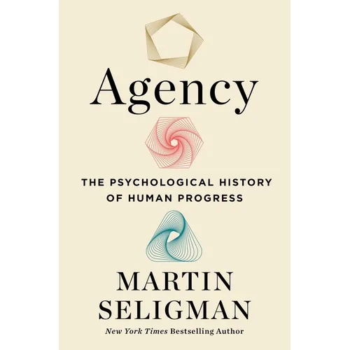 Agency: The Psychological History of Human Progress