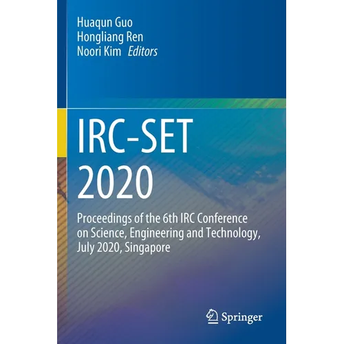 Irc-Set 2020: Proceedings of the 6th IRC Conference on Science, Engineering and Technology, July 2020, Singapore