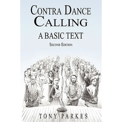 Contra Dance Calling: A Basic Text (Second Edition)