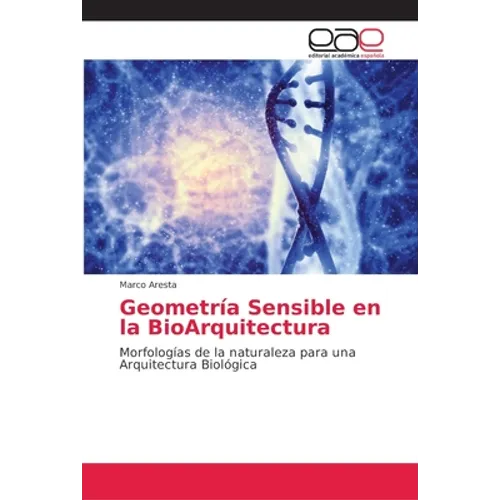 Geometría Sensible en la BioArquitectura