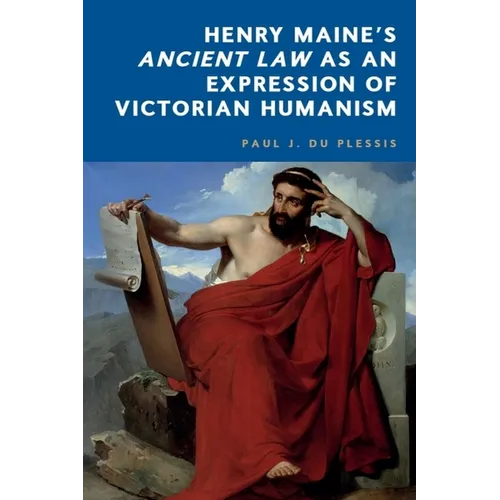 Henry Maine's Ancient Law as an Expression of Victorian Humanism
