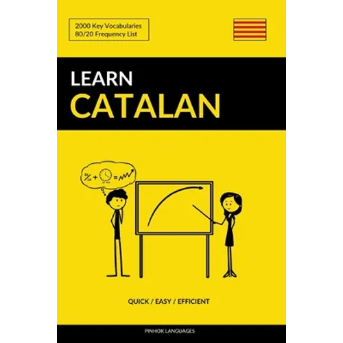 Learn Catalan - Quick / Easy / Efficient: 2000 Key Vocabularies