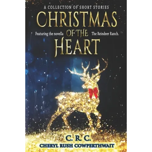 Christmas of the Heart: A Collection of Short Stories