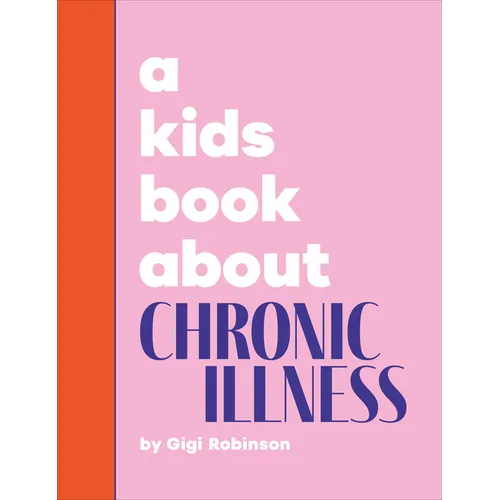 A Kids Book about Chronic Illness